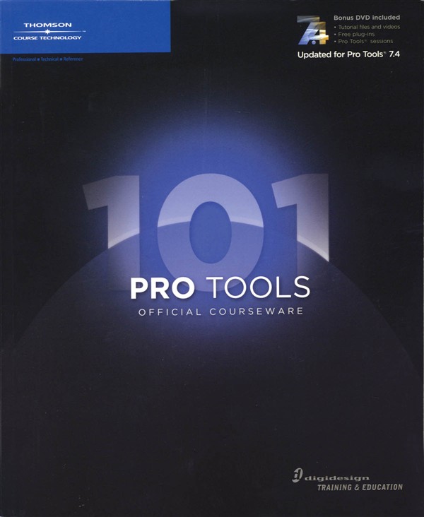 Digidesign Pro Tools 101 Course Book for Pro Tools 7.4