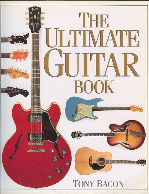 The Ultimate Guitar Book by Tony Bacon